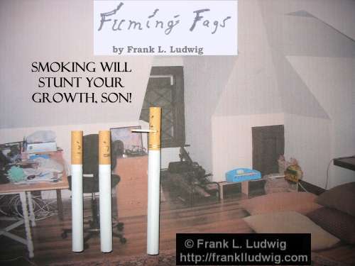 Fuming Fags: 'Smoking will stunt your growth, son!'